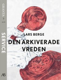 e-Bok Den arkiverade vreden. En e singel ur Granta #7 <br />                        E bok