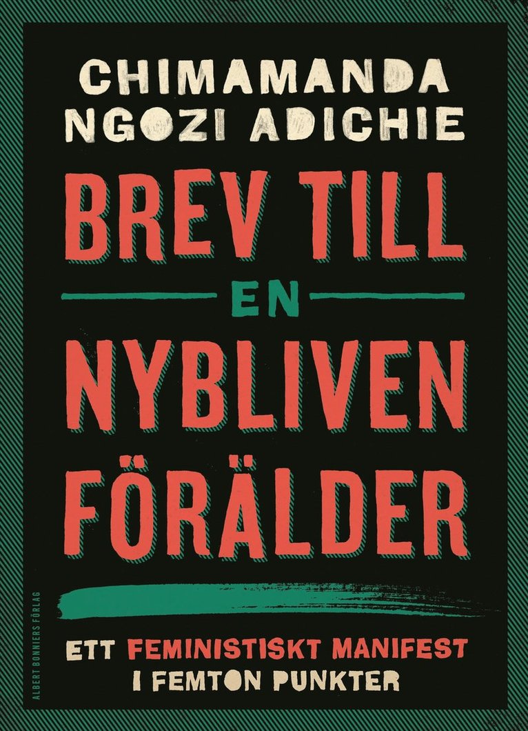 Chimamanda Ngozi Adichie - Brev till en nybliven förälder : ett feministiskt manifest i femton punkter, E-bok