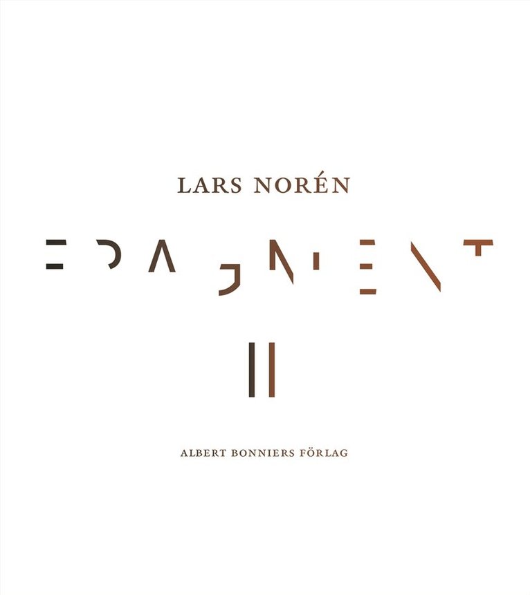 Lars Norén - Fragment II, Häftad