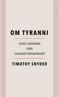 Om tyranni : tjugo lrdomar frn det tjugonde rhundradet