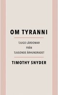 Om tyranni : tjugo lrdomar frn det tjugonde rhundradet