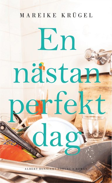 Mareike Krügel - En nästan perfekt dag, E-bok