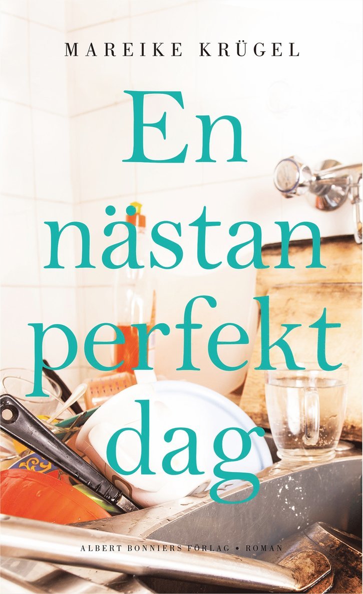 Mareike Krügel - En nästan perfekt dag, E-bok