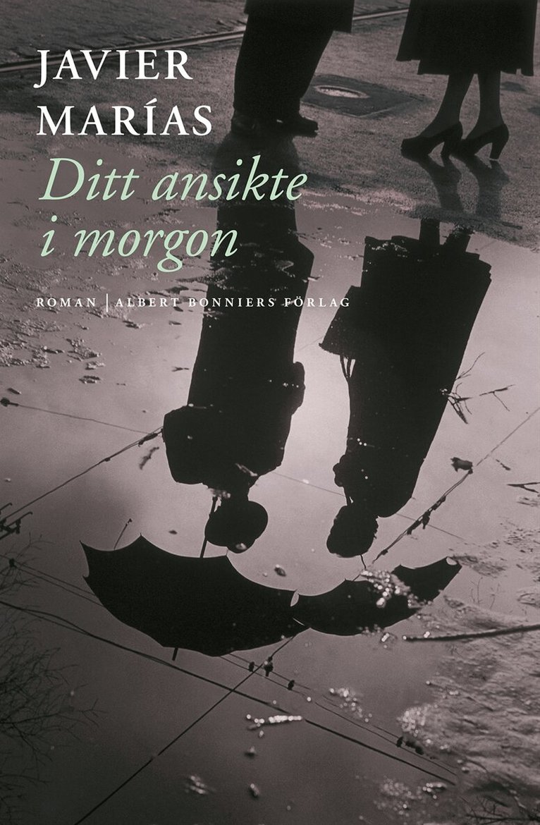 Javier Marías - Ditt ansikte i morgon : en trilogi, E-bok
