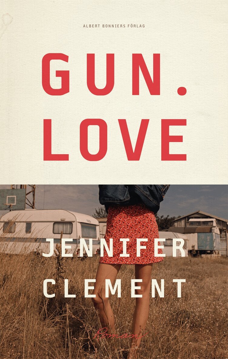 Jennifer Clement - Gun love, E-bok