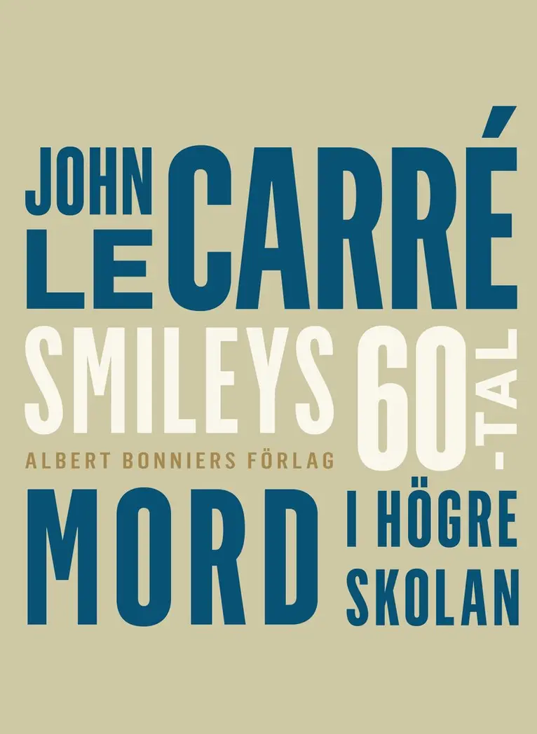 John le Carré - Mord i högre skolan, E-bok. Tillgänglighet: Lägg i varukorg
