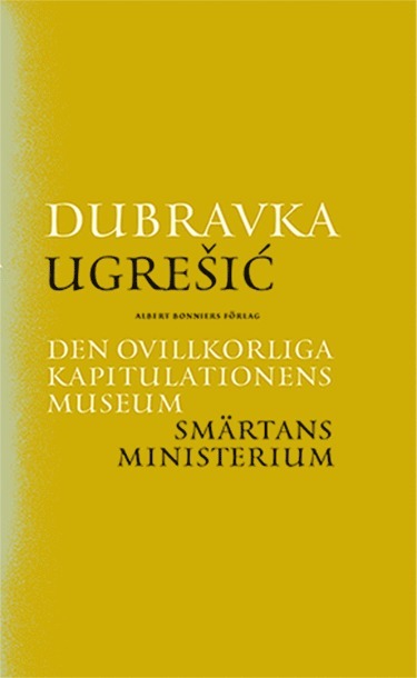 Den ovillkorliga kapitulationens museum ; Smärtans ministerium