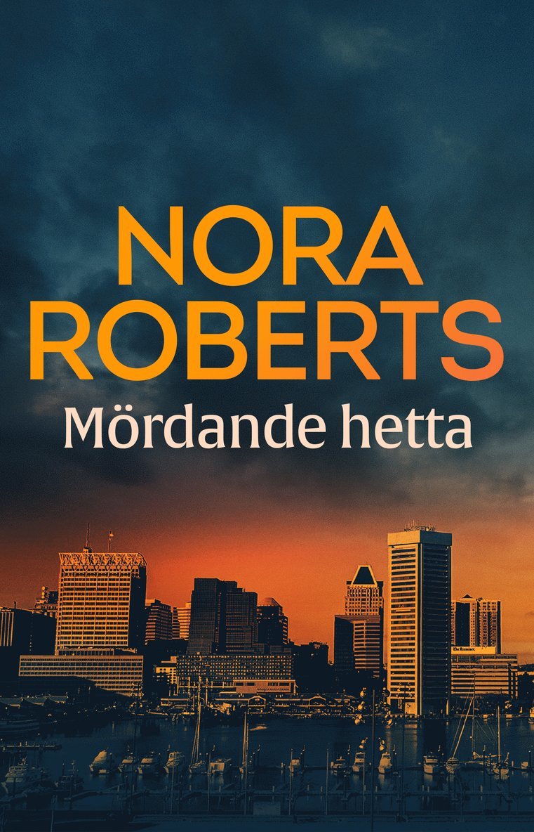 Nora Roberts - Mördande hetta, E-bok
