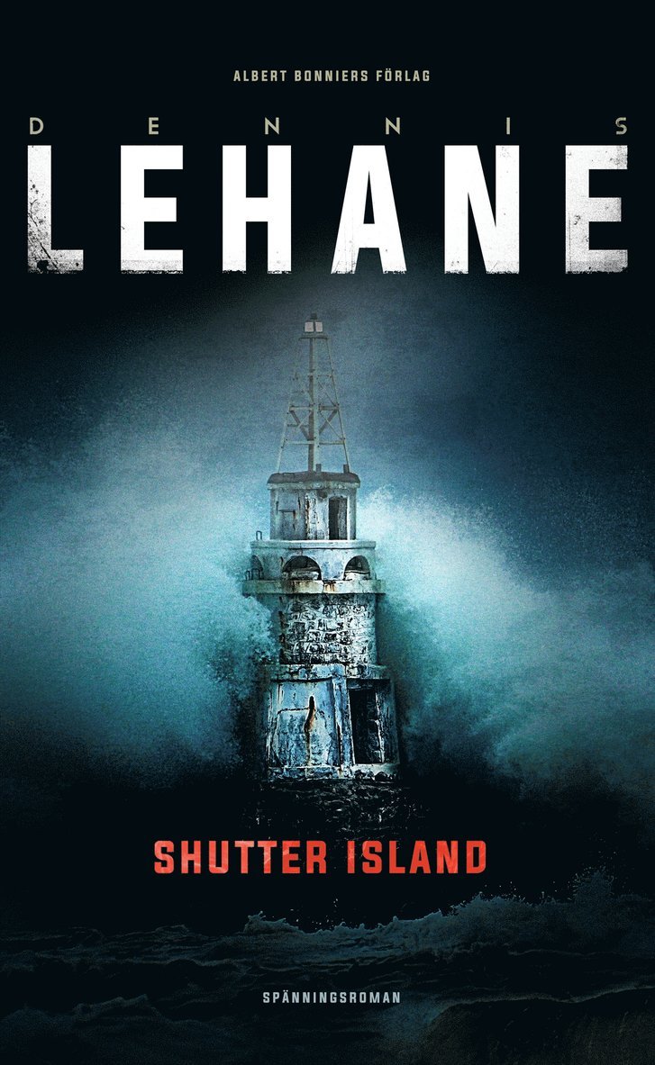 Dennis Lehane - Shutter Island - Patient 67, E-bok