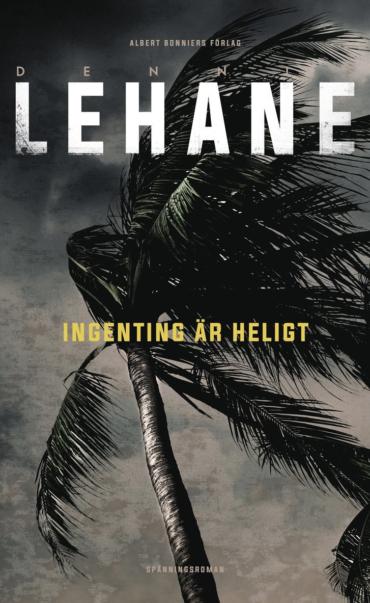 Dennis Lehane - Ingenting är heligt, E-bok