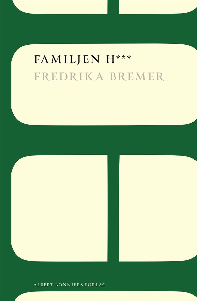 Fredrika Bremer - Familjen H***, Häftad