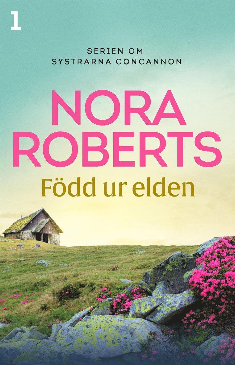 Nora Roberts - Född ur elden, E-bok