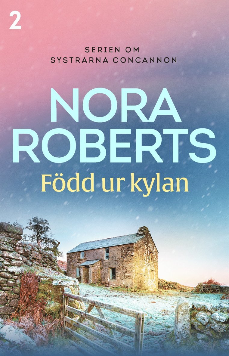 Nora Roberts - Född ur kylan, E-bok