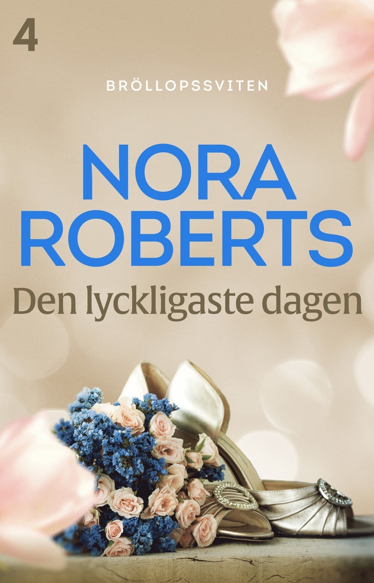 Nora Roberts - Den lyckligaste dagen, E-bok