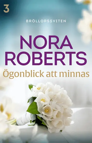 Nora Roberts - Ögonblick att minnas, E-bok
