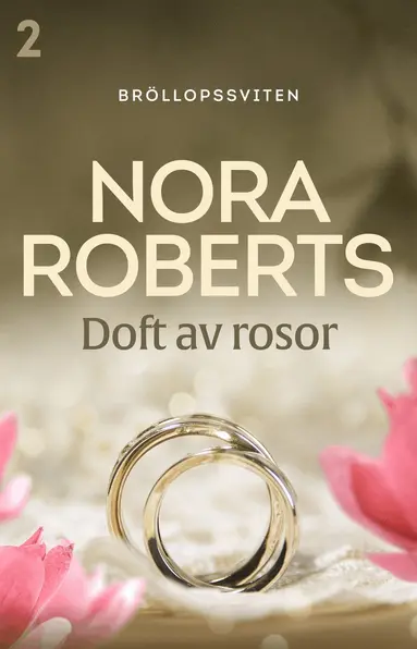 Nora Roberts - Doft av rosor, E-bok