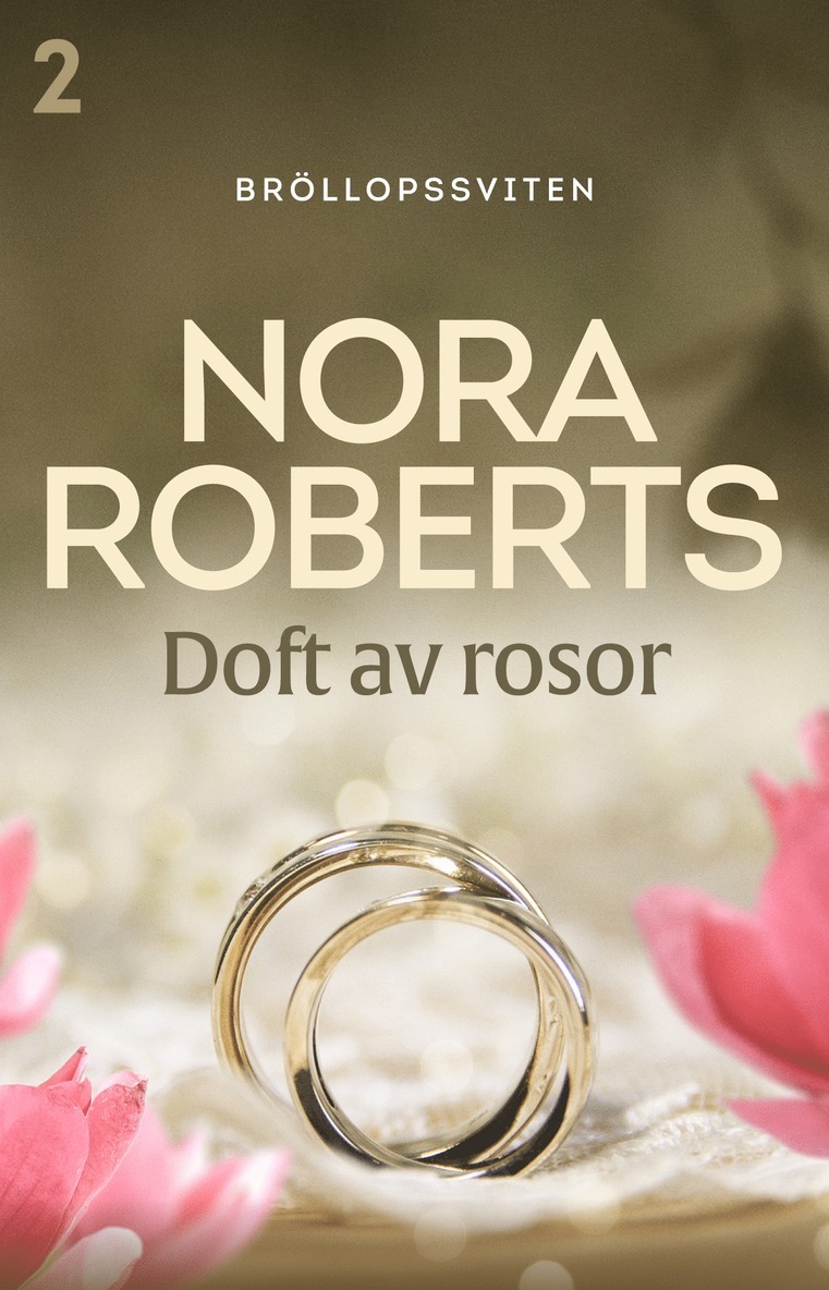 Nora Roberts - Doft av rosor, E-bok