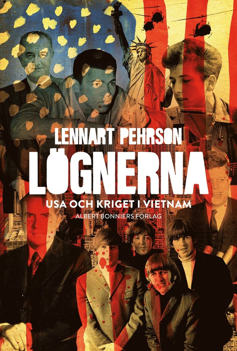Lennart Pehrson - Lögnerna : USA och kriget i Vietnam, E-bok