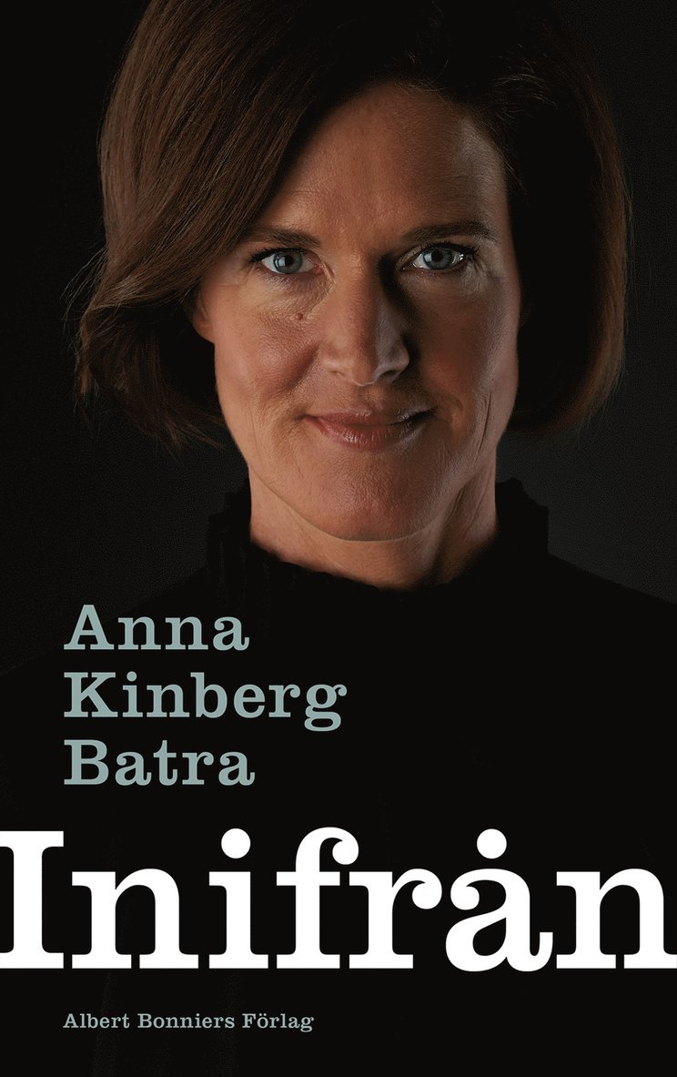 Anna Kinberg Batra - Inifrån, E-bok