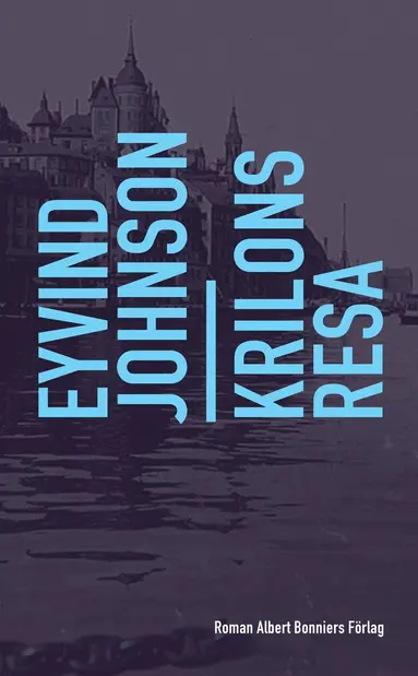 Eyvind Johnson - Krilons resa, E-bok
