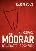 Europas mödrar : de senaste 43 000 åren