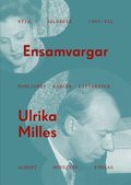 Ensamvargar : Stig Ahlgrens 1900-tal. Manlighet, kärlek och litteratur