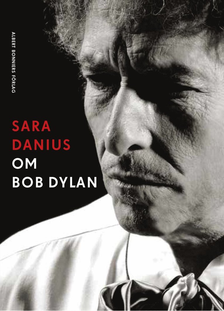 Sara Danius - Om Bob Dylan, E-bok