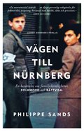 Vägen till Nürnberg : en berättelse om familjehemligheter, folkmord och rättvisa