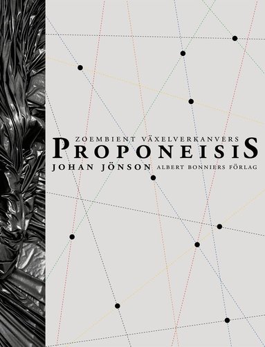 Johan Jönson - Proponeisis : zoembient växelverkansvers : dikternas, Kartonnage