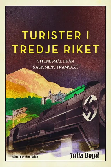 Julia Boyd - Turister i Tredje riket : vittnesmål från nazismens framväxt, E-bok