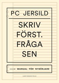 Skriv frst. Frga sen : manual fr nybrjare