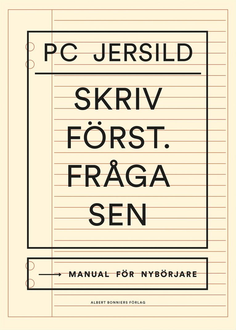 P. C. Jersild - Skriv först. Fråga sen : Manual för nybörjare, E-bok
