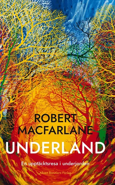 Underland : en upptäcktsresa i underjorden
