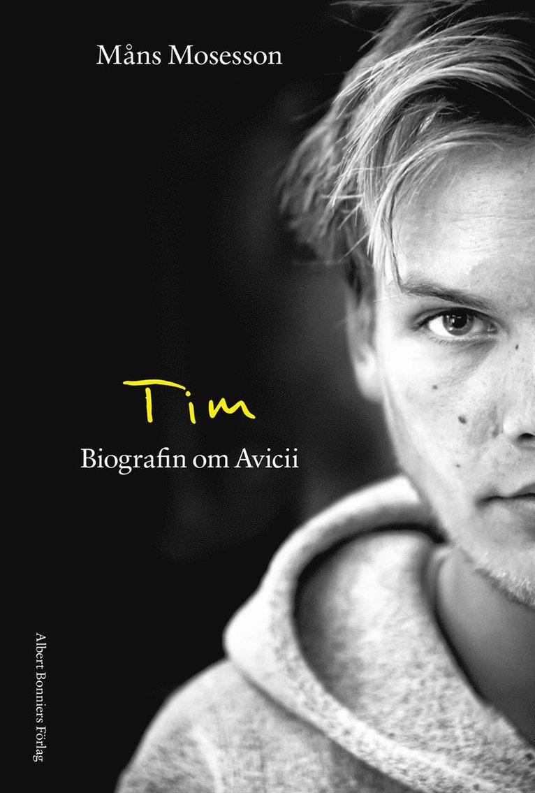 Måns Mosesson - Tim : Biografin om Avicii, E-bok