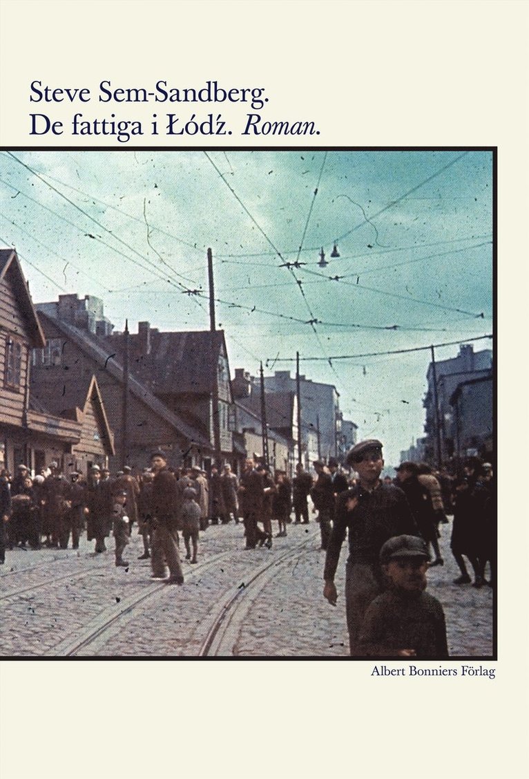 Steve Sem-Sandberg - De fattiga i Lódz, E-bok