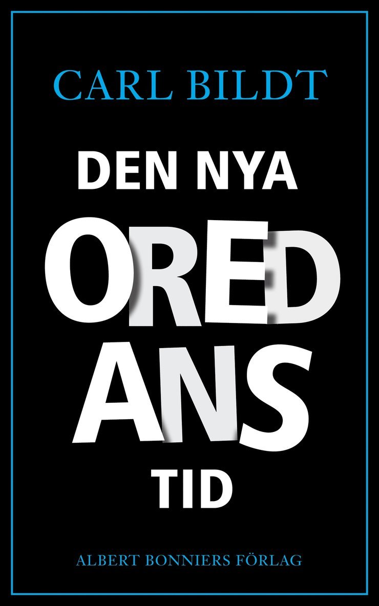 Carl Bildt - Den nya oredans tid, E-bok