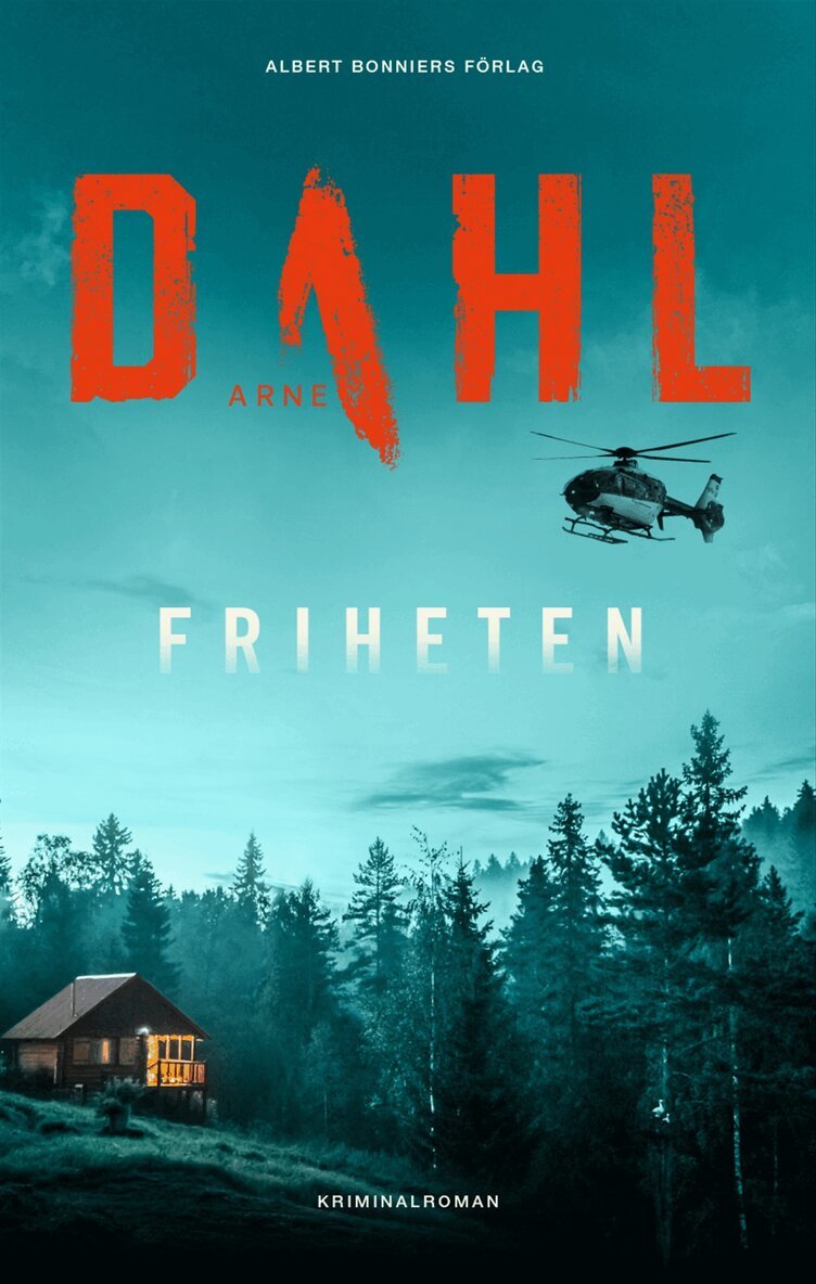 Arne Dahl - Friheten, Inbunden