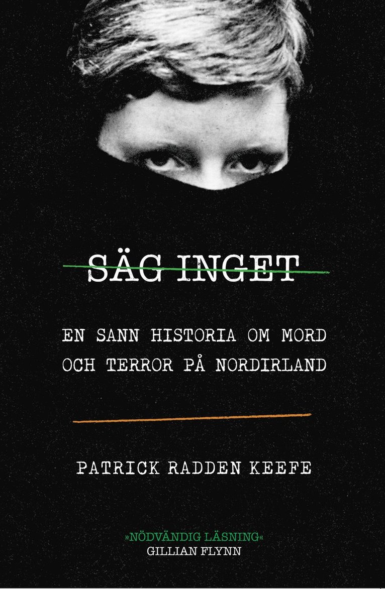 Patrick Radden Keefe - Säg inget : en sann historia om mord och terror på Nordirland, E-bok
