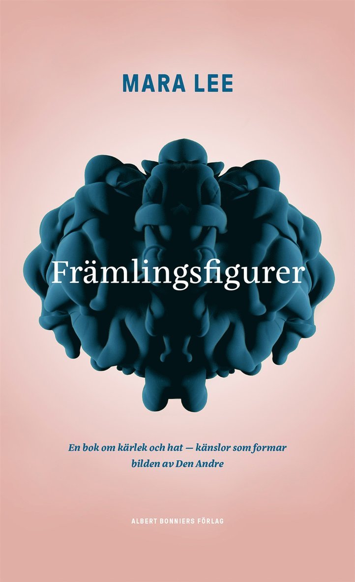 Mara Lee - Främlingsfigurer : en bok om kärlek och hat - känslor som formar bilden av den Andre, E-bok