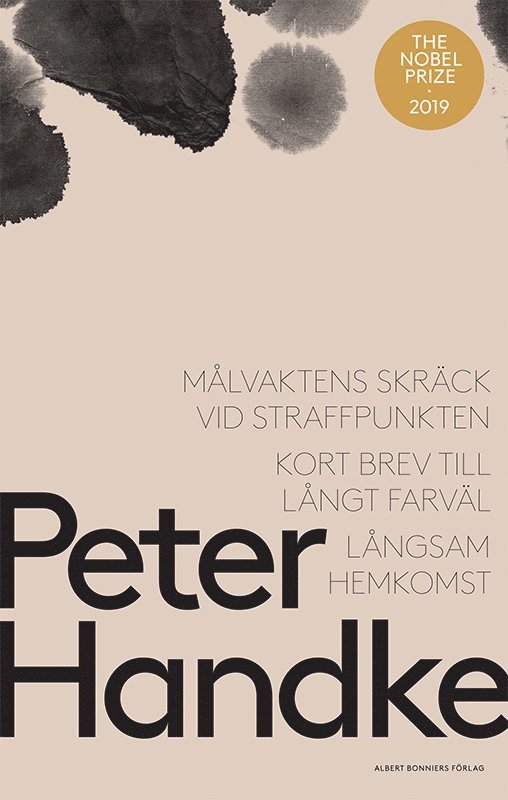 Peter Handke - Målvaktens skräck vid straffspark ; Kort brev till långt farväl ; Långsam hemkomst, Inbunden