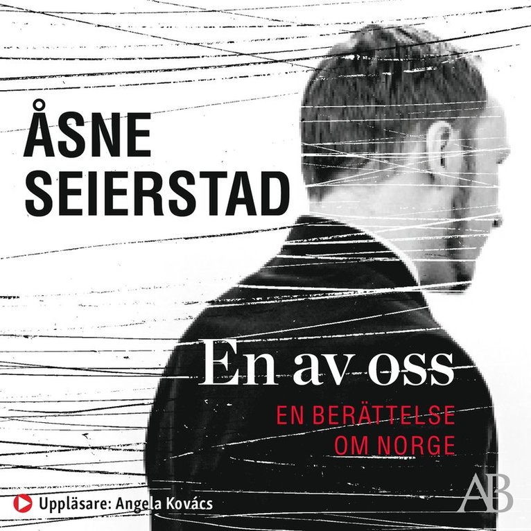 Åsne Seierstad - En av oss : en berättelse om Norge, Ljudbok