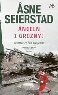 �ngeln i Groznyj : ber�ttelser fr�n Tjetjenien