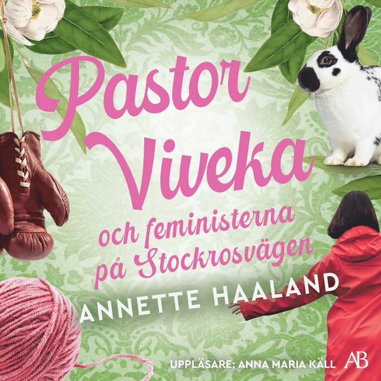 Annette Haaland - Pastor Viveka och feministerna på Stockrosvägen, Ljudbok