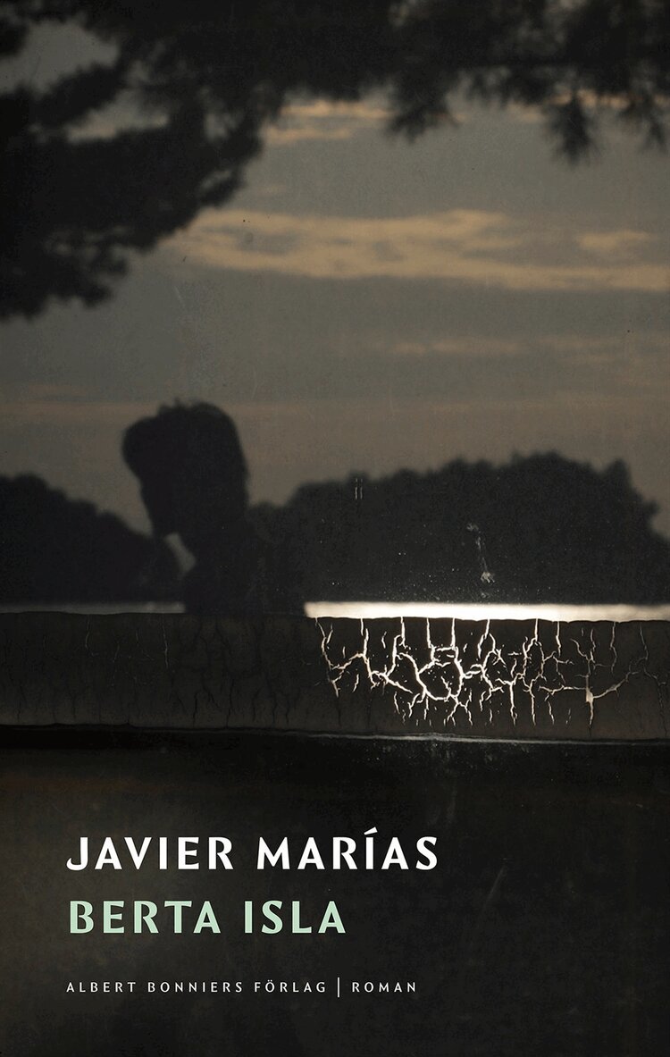 Javier Marías - Berta Isla, Inbunden