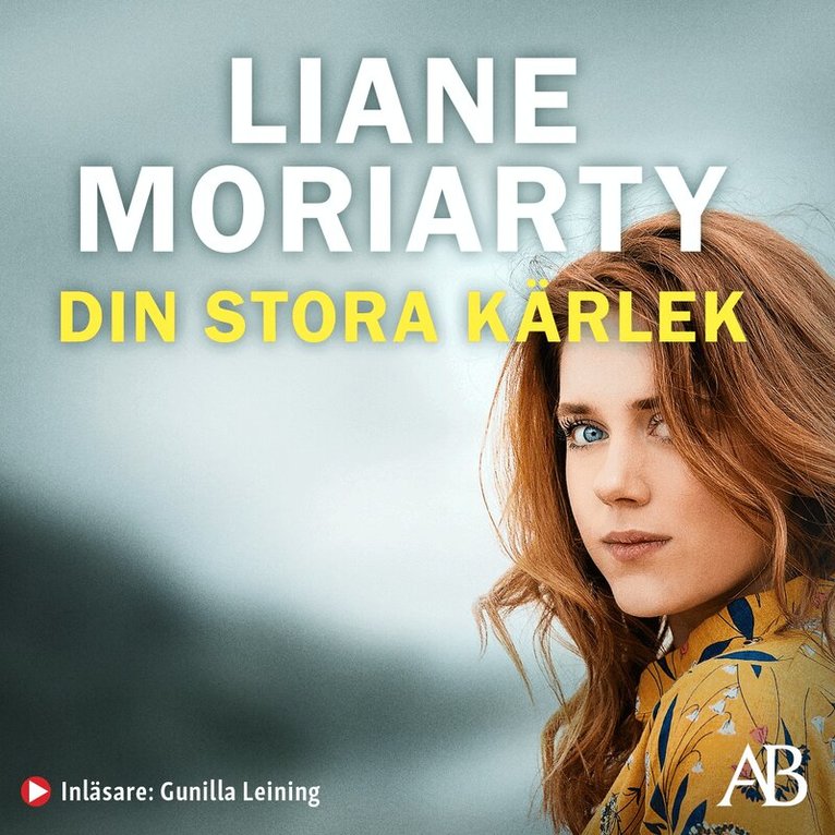 Liane Moriarty - Din stora kärlek, Ljudbok