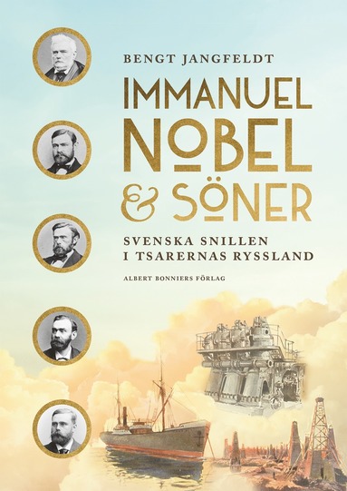 Immanuel Nobel & Söner : svenska snillen i tsarernas Ryssland