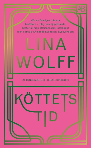 Lina Wolff Köttets tid