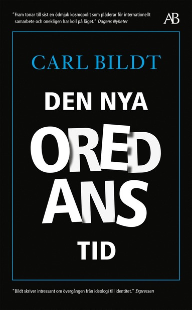 Carl Bildt Den nya oredans tid