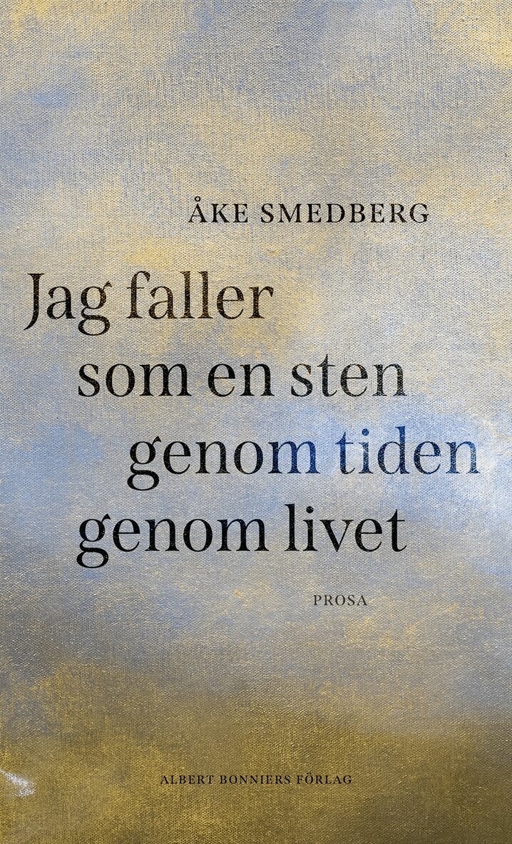 Åke Smedberg - Jag faller som en sten genom tiden genom livet, E-bok