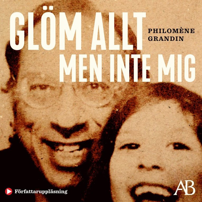Philomène Grandin - Glöm allt men inte mig, Ljudbok